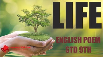 English Poem : Unit - 1.1 : LIFE : Maharashtra State Board Std 9th