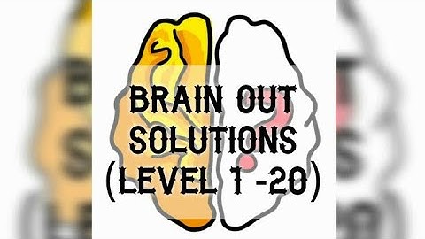 BRAIN OUT SOLUTIONS (LEVEL 1 - 20)