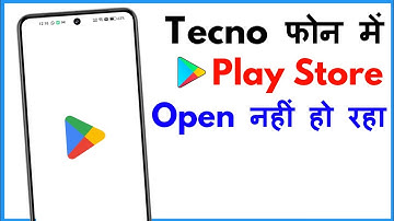 Play Store Open Nahi Ho Raha Hai Tecno Spark | Tecno Mobile Play Store Problem