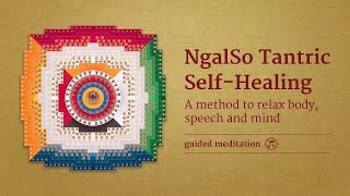 NgalSo Tantric Self-Healing: guided meditation with Lama Michel Rinpoche