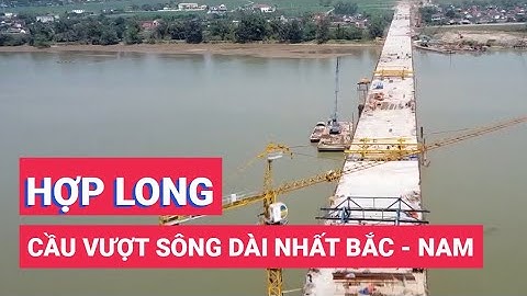 Hợp long cầu vượt sông dài nhất trên cao tốc Bắc - Nam