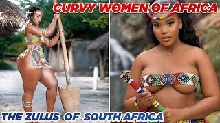 Zulu Women Have Africa's Most Beautiful Curves