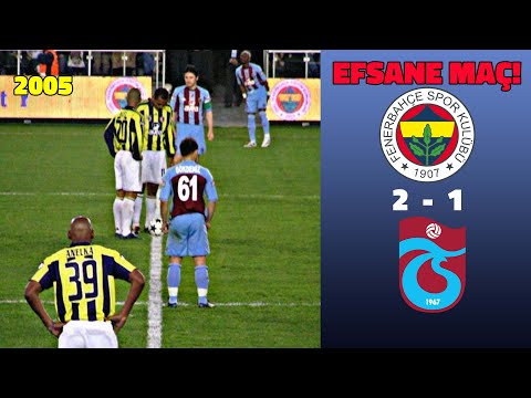 Fenerbahçe 2-1 Trabzonspor | 2005 Süper Lig