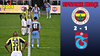 Fenerbahçe 2-1 Trabzonspor | 2005 Süper Lig