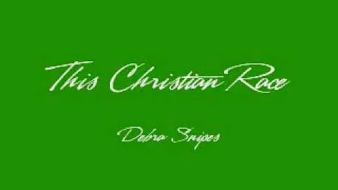 Debra Snipes - This Christian Race