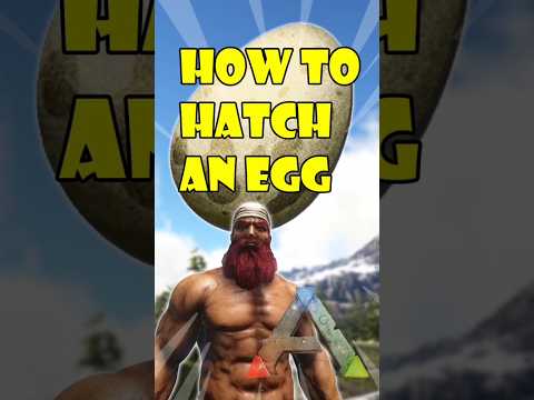 Ark Hatch an Egg