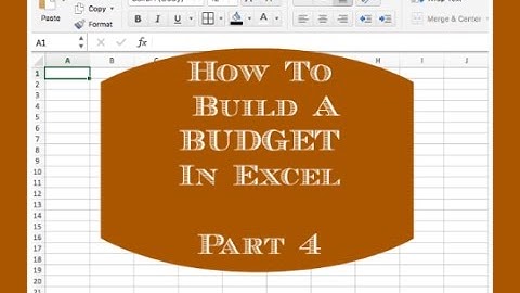 How To Build A Budget In Excel - Part 4