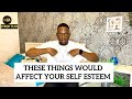 How to Build your Self Esteem || Self Esteem Hazard