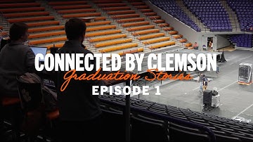 Graduation Episode 1 | Connected by Clemson