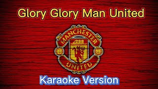Glory Glory Man United | Karaoke | Sing along | 2022