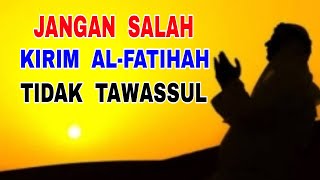 Jangan Salah Kirim Bacaan Surat Al-Fatihah Tidak Tawassul