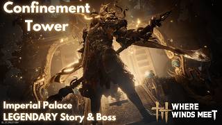INSANE BOSS! Confinement Tower - Story & Boss | Legend | Where Winds Meet