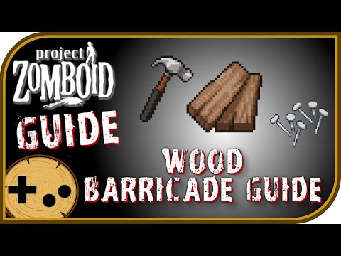 Wooden Barricade Field Guide - Project Zomboid Field Guide