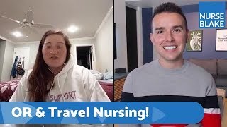 OR and TRAVEL NURSING w/ Nurse Blake