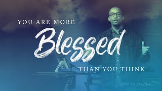 You Are More Blessed Than You Think | Milestone Churches | May 5, 2024