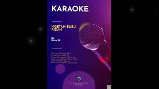 Ngetan Bubu Ridan Karaoke