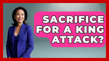 Sacrifice For A King Attack? - The Chess Codex