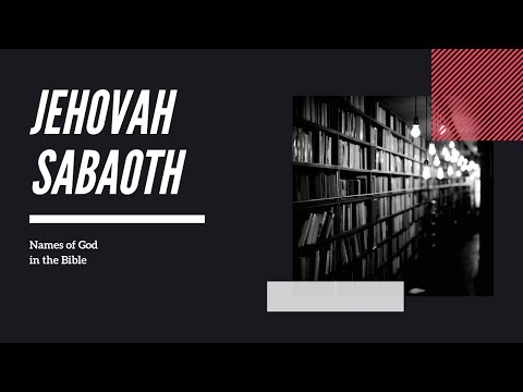 Video: Wat betekent Jehova Sabaoth?