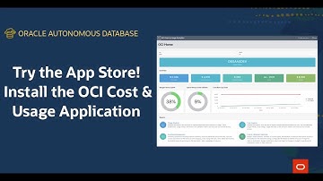 Try the Oracle Autonomous Database App Store! Install the OCI Cost & Usage Application