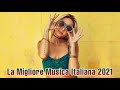 Hit Del Momento 2021 - Nuove Hit italiana 2021 - La Migliore Musica Italiana 2021 #4