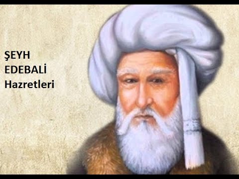 ŞEYH EDEBALİ KİM