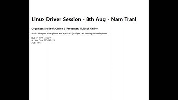 2016 08 08 20 41 Linux Driver Session   8th Aug   Nam Tran!