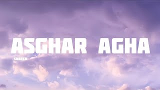 Asghar Agha | Saaren                                [اصغر آقا | سارن] Resimi