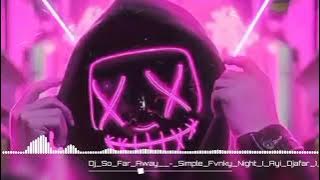 DJ TIK TOK SIMPLE FVNKY NIGHT (AYI DJAFAR TERBARU 2021 2022