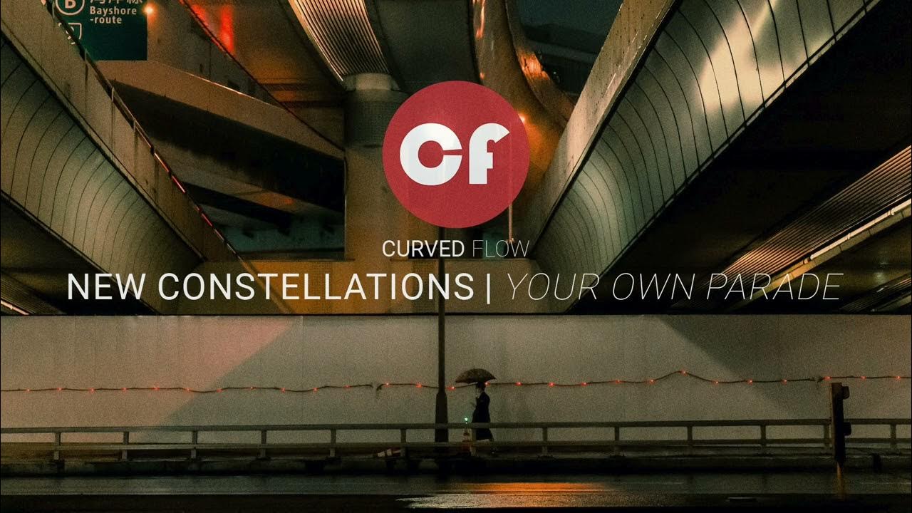 New Constellations | Your Own Parade New Constellations | Your Own Parade