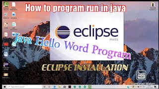 HOW TO INSTALL ECLIPSE  & FIRST JAVA (HELLO WORD) PROGRAMME