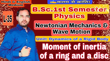 Newtonian Mechanics and wave motion|Lec-35| Physics for B.Sc.1st semester|by Navneet Gautam|