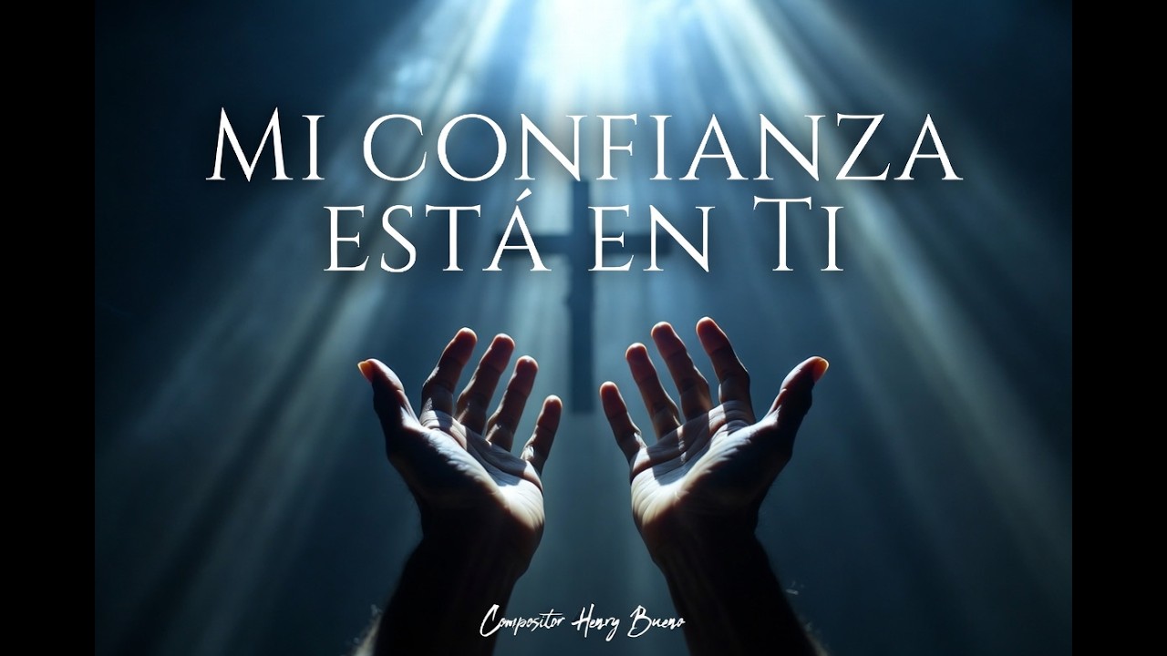 MI CONFIANZA ESTÁ EN TI / Alabanza - YouTube