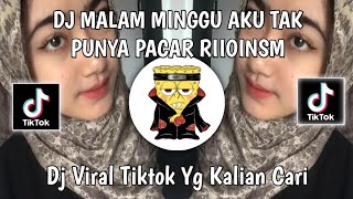 Dj Malam Minggu Aku Tak Punya Pacar Sound Trend Pesona Galeri Viral Tiktok