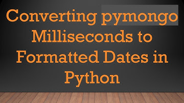 Converting pymongo Milliseconds to Formatted Dates in Python