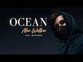 Alan Walker & Seantonio - OCEAN