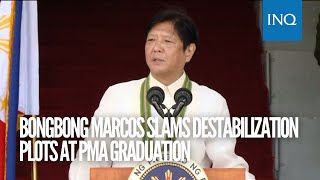 Bongbong Marcos slams destabilization plots at PMA graduation