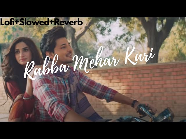 Rabba Mehar Kari  Darshan Raval | Youngveer | Aditya D | Tru Makers | Lofi + slowed + Reverb class=