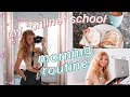 my *ONLINE* school morning routine 2020 !! (while in quarantine)