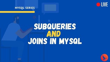How to Work With Subqueries and Joins In MySQL In 60 Minutes | OdinSchool