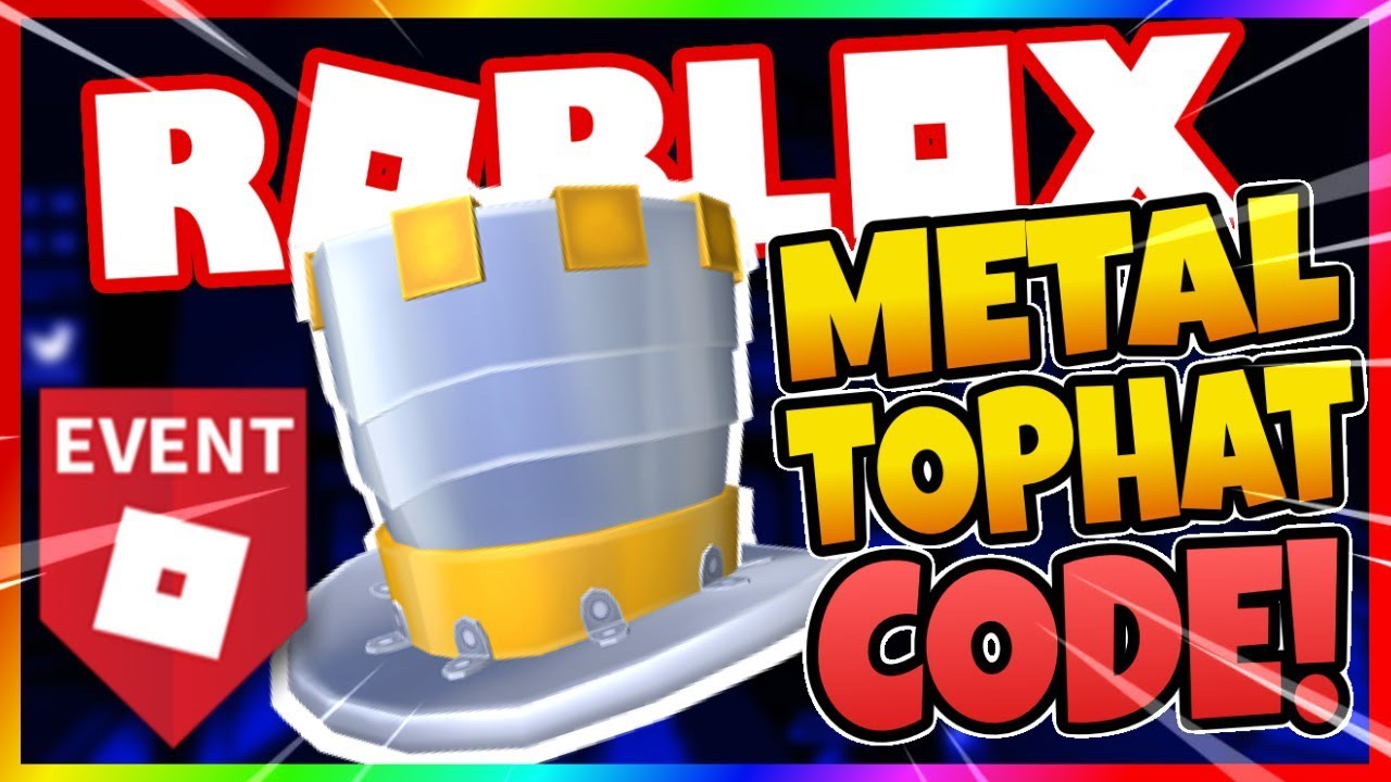 Roblox Full Metal Top Hat [ROBLOX] HOW TO GET THE FULL METAL TOP HAT FOR FREE! [ROBLOX PROMO