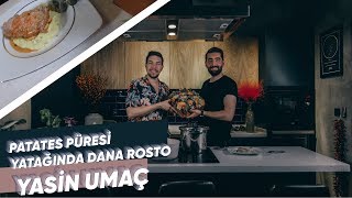 Burak ALKAN ile Gece Yemeleri :Patates Püresi Yatağında Dana Rosto,Yasin UMAÇ(Bölüm 17) | Osilicious
