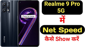 How to show net speed in Realme 9 Pro || Realme 9 Pro me net speed kaise show kare ||