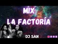 Mix homenaje a la factora dj san