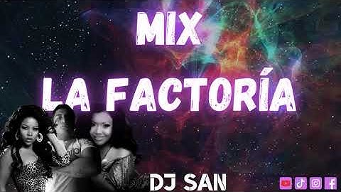 Mix La Factoría - DJ San - Top Éxitos 2023