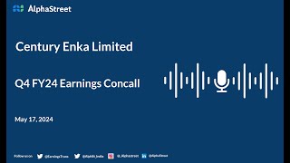 Century Enka Limited Q4 FY2023-24 Earnings Conference Call