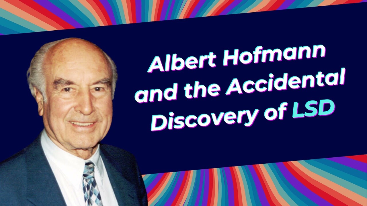 Albert Hofmann and the Accidental Discovery of LSD [Portal of Perception]