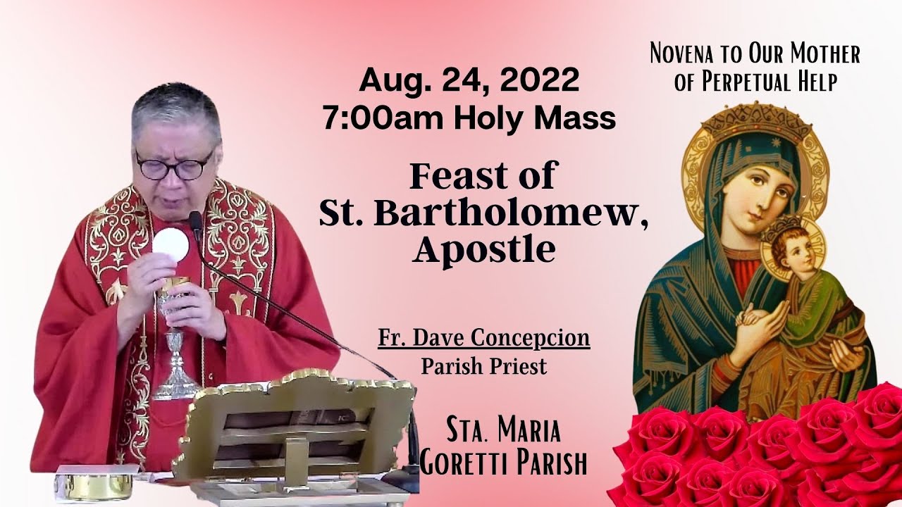 aug-24-2022-rosary-7-00am-holy-mass-in-memorial-of-st-bartholomew