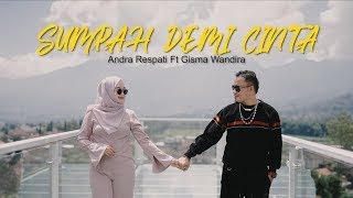 SUMPAH DEMI CINTA - ANDRA RESPATI FT GISMA WANDIRA || LIRIK LAGU