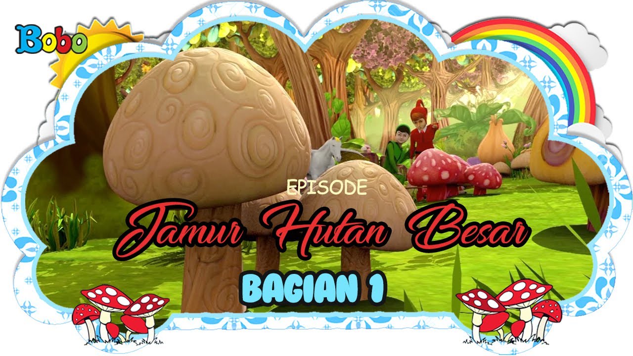 Jamur Hutan Besar Bag1 Dongeng Anak Indonesia Indonesian Fairytales YouTube