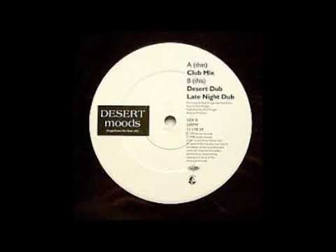 Desert Moods - Desert Moods - Club Mix - 1995